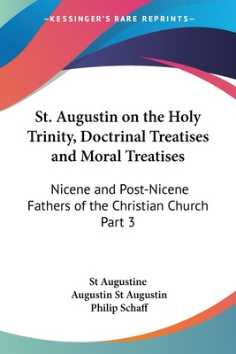 Libro St. Augustin On The Holy Trinity, Doctrinal Treatis...