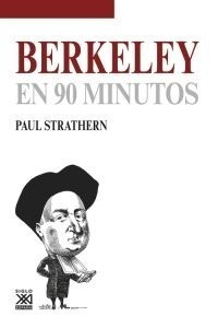 Berkeley En 90 Minutos, Paul Strathern, Ed. Sxxi Esp.