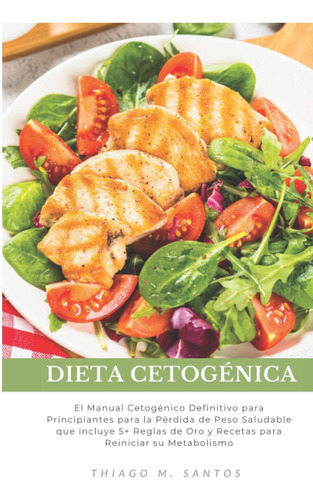Libro: Dieta Cetogénica: El Manual Cetogénico Definitivo Par