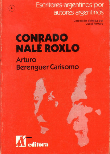 Conrado Nale Roxlo Arturo Berenguer Carisomo Escritores