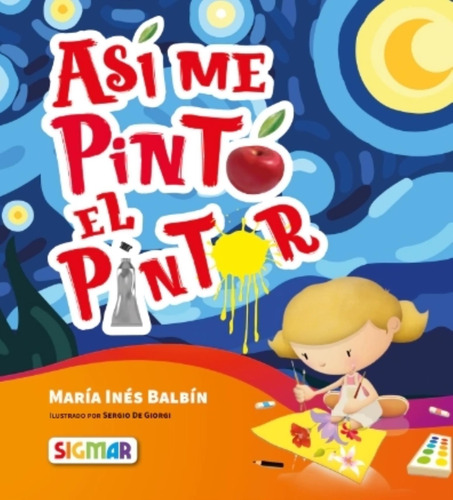 Asi Me Pinto El Pintor - Arte Aparte - Maria Ines Balbin