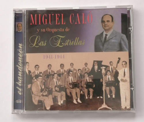 Miguel Caló Y Su Orquesta - 1941-1944 ( C D Ed. España)