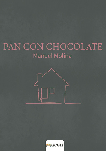 Pan Con Chocolate: , De Molina Manuel., Vol. 1. Editorial Solar Pod, Tapa Pasta Blanda, Edición 1 En Español, 2024