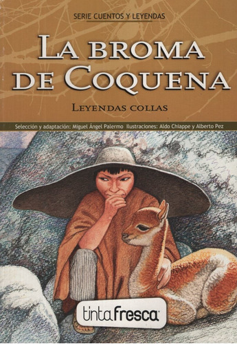 La Broma De Coquena / La Hija De La Pachamama - Leyendas Collas, De Palermo, Miguel Angel. Editorial Tinta Fresca, Tapa Blanda En Español, 2008