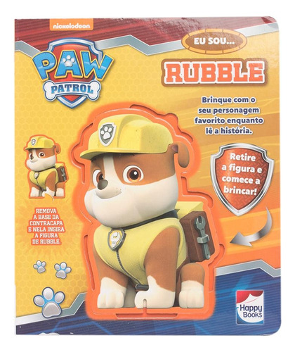 Paw Patrol - Eu sou... Rubble, de Fucci, Emma & Salgado, Virginia Pérez. Happy Books Editora Ltda., capa mole em português, 2017