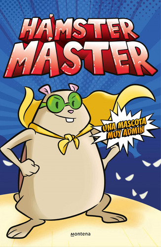 Hamster Master 1 Una Mascota Muy Admin (hamster Master 1