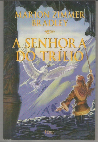 A Senhora Do Trílio - Marion Zimmer Bradley