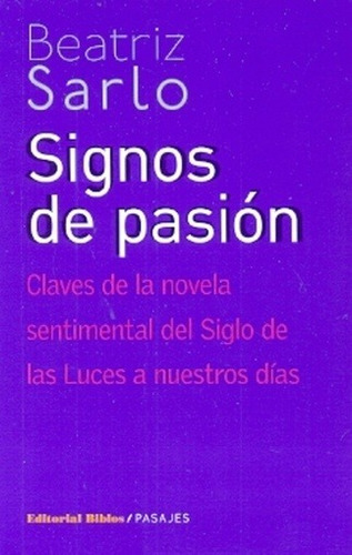 Signos De Pasion - Beatriz Sarlo