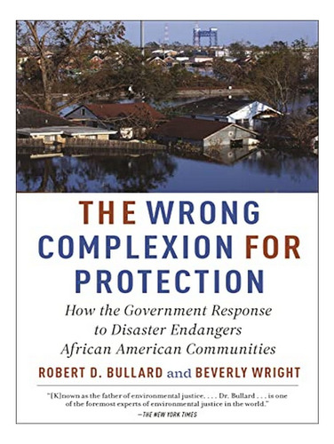 The Wrong Complexion For Protection - Robert D. Bullar. Eb16