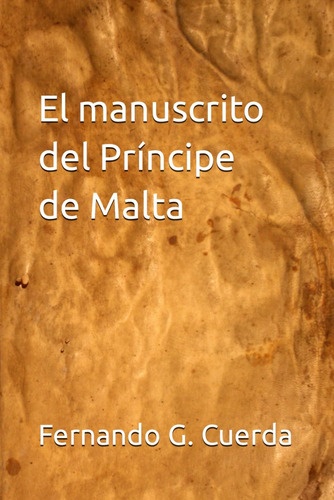 Libro: El Manuscrito Del Príncipe De Malta: Aventuras Del De