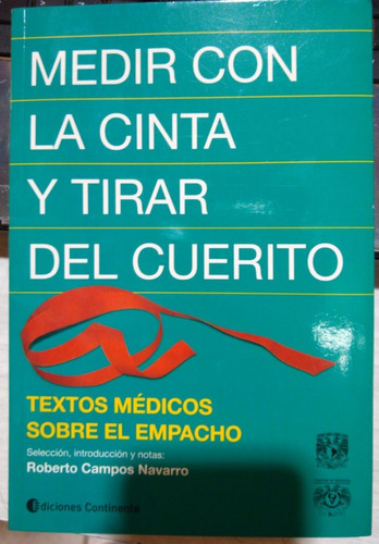 Medir Con La Cinta Y Tirar Del Cuerito - Campos Navarro