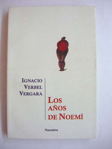 Los Años De  Noemí, Ignacio Verbel Vergara,