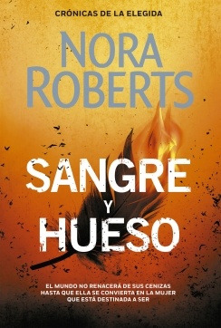 Sangre Y Hueso. Crónicas De La Elegida 2 - Nora Roberts