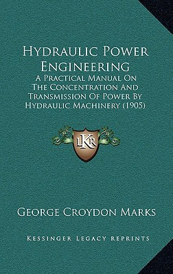 Libro Hydraulic Power Engineering: A Practical Manual On ...