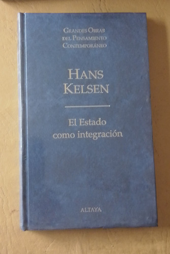 Hans Kelsen El Estado Como Integración