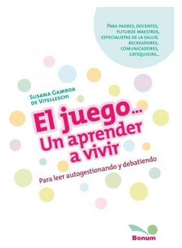 Juego... Un Aprender A Vivir, El - Susana Gamboa De Vitell 