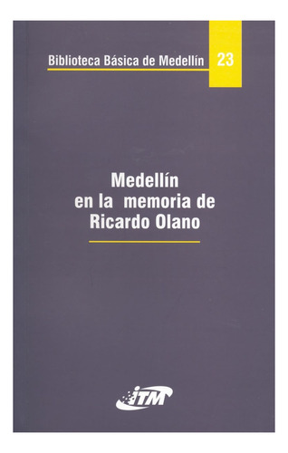 Medellín En La Memoria De Ricardo Olano Tomo 23