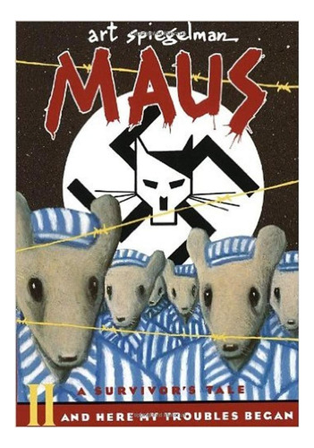 Maus Ii: A Survivor's Tale - And Here My Troubles Began: 00