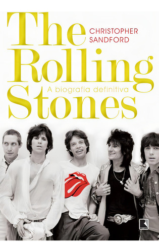 The Rolling Stones: A biografia definitiva, de Sandford, Christopher. Editorial Editora Record Ltda., capa mole em português, 2014