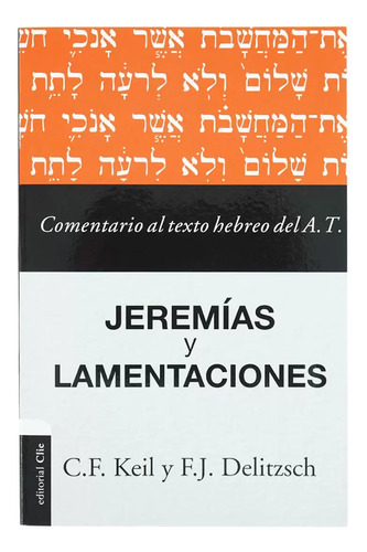 Comentario Al Texto Hebreo Del At: Jeremias Y Lamentaciones