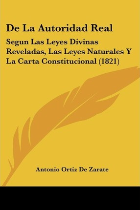 Libro De La Autoridad Real - Antonio Ortiz De Zarate