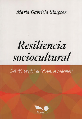 Resiliencia Sociocultural, De Simpson, Maria Gabriela. Editorial Bonum, Tapa Blanda En Español, 2010