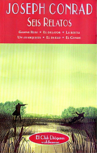 Seis Relatos: Gaspar Ruiz / El Delator / Un Anarquista / El Duelo / El Con, De Rad, Joseph. Serie N/a, Vol. Volumen Unico. Editorial Valdemar Ediciones, Tapa Blanda, Edición 1 En Español, 2005