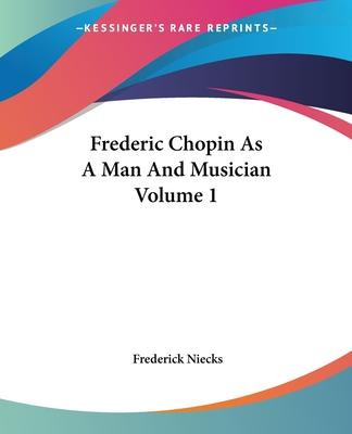 Libro Frederic Chopin As A Man And Musician Volume 1 - Fr...