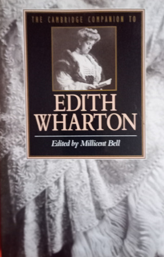 The Cambridge Companion To Edith Warton Millicent Bell
