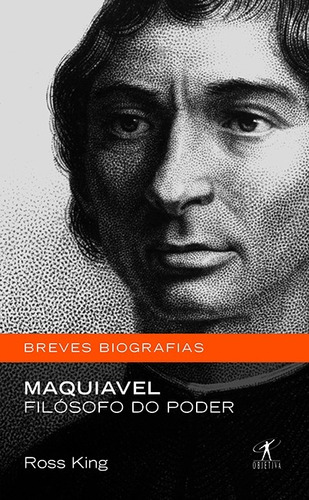 Maquiavel, de King, Ross. Editora Schwarcz SA, capa mole em português, 2010