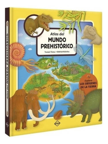 Atlas Del Mundo Prehistorico - Lexus, De Tuma, Tomas. Edit 
