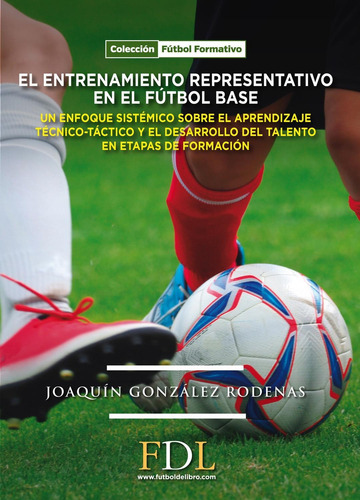 Libro Entrenamiento Representativo En El Fútbol Base