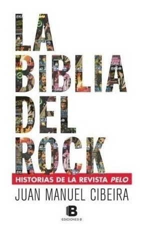 Libro La Biblia Del Rock De Juan Manuel Cibeira