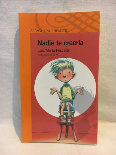 Nadie Te Creería L. M. Pescetti Alfaguara