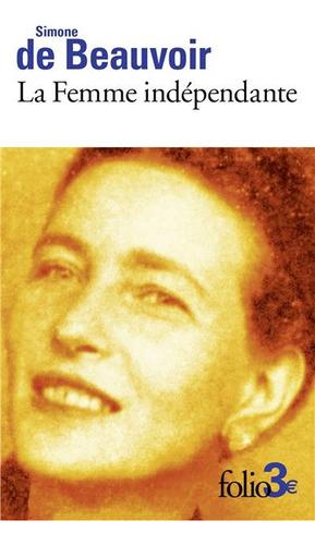 La Femme Independante - Simone De Beauvoir