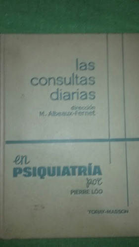 Las Consultas Diarias En Psiquiatría  Pierre Loo