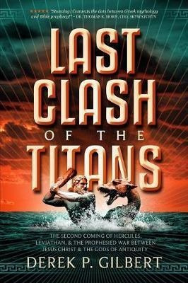 Last Clash Of The Titans - Derek P Gilbert (paperback)