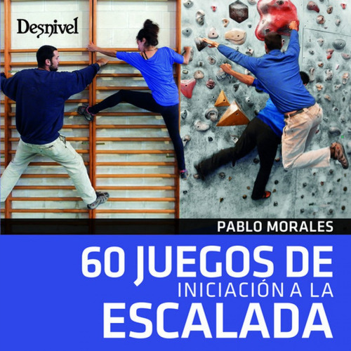 Libro 60 Juegos De Iniciación A La Escalada