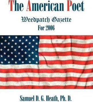 The American Poet - Ph D Samuel D G Heath (paperback)