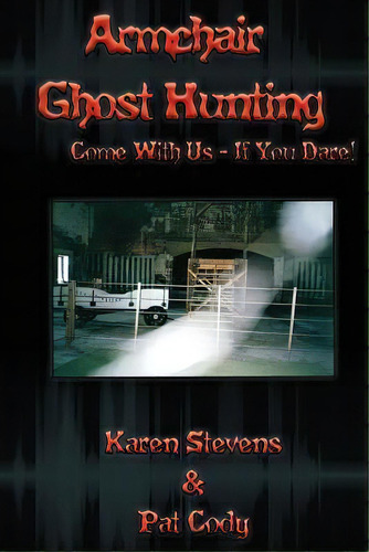 Armchair Ghost Hunting, De Pat Cody. Editorial Createspace Independent Publishing Platform, Tapa Blanda En Inglés