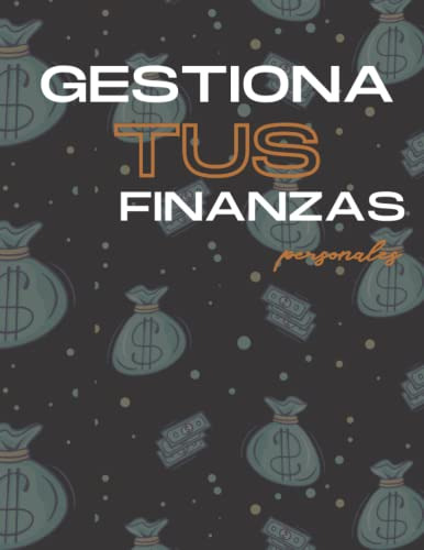 Gestiona Tus Finanzas Personales: Apunta Y Controlar Todos T