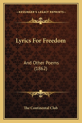 Libro Lyrics For Freedom: And Other Poems (1862) - The Co...