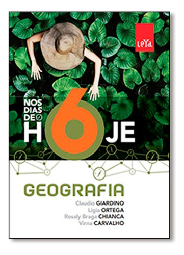 Nos Dias De Hoje - Geografia - 6 Ano, De Giardino Chianca. Editora Leya, Capa Mole Em Português, 2015