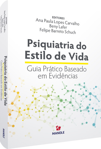 Psiquiatria do estilo de vida, de Carvalho, Ana Paula Lopes. Editora Manole LTDA, capa mole em português, 2021