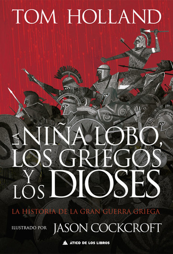 La Niãâa Lobo, Los Griegos Y Los Dioses, De Holland, Tom. Editorial Atico De Los Libros, Tapa Dura En Español