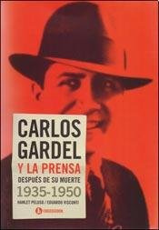 Libro Carlos Gardel Y La Prensa Despues De Su Muerte 1935-19