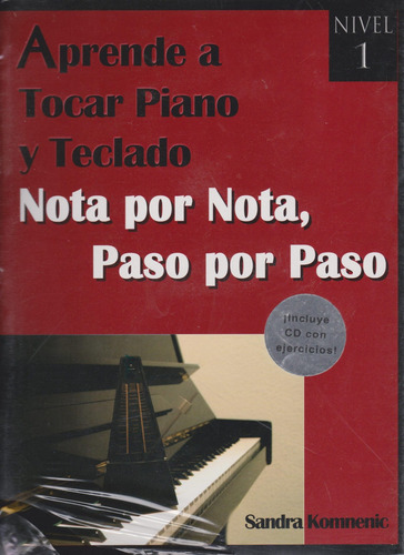 Aprende A Tocar Piano Y Teclado 1. Nota Por Nota Paso A Paso