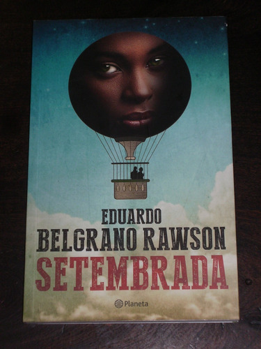 Setembrada - Eduardo Belgrano Rawson - Planeta