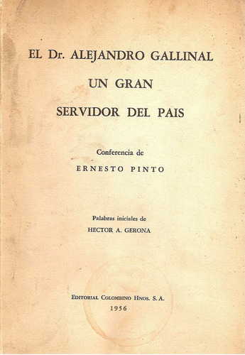 El Dr. Alejandro Gallinal - Pinto - Colombino