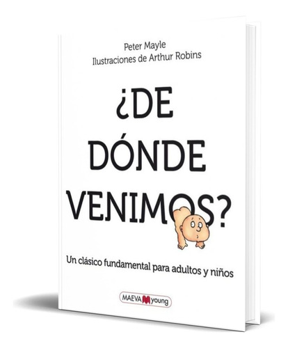 ¿ De Donde Venimos ?, De Peter Mayle,d.p.s. Dhama. Editorial Maeva, Tapa Dura En Español, 2011